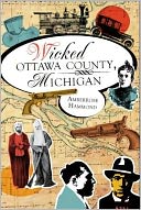 Wicked Ottawa County, Michigan