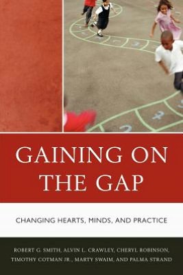 Gaining on the Gap Changing Hearts Minds and Practice cover