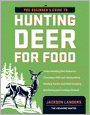 The Beginner's Guide to Hunting Deer for Food