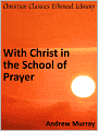 With Christ in the School of Prayer