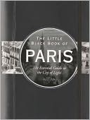 The Little Black Book of Paris 2012: The Essential Guide to the City of Light