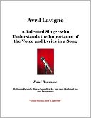 download Avril Lavigne : A Talented Singer who Understands the Importance of the Voice and Lyrics in a Song book