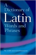 A Dictionary of Latin Words and Phrases