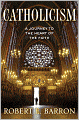 Catholicism: A Journey to the Heart of the Faith