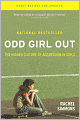 Odd Girl Out: The Hidden Culture of Aggression in Girls