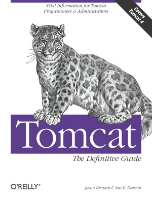 Tomcat: The Definitive Guide: The Definitive Guide