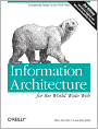 Information Architecture for the World Wide Web: Designing Large-Scale Web Sites