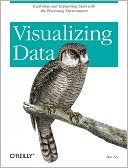 download Visualizing Data : Exploring and Explaining Data with the Processing Environment book