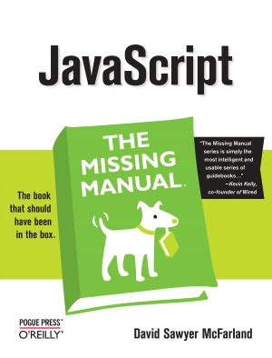 JavaScript: The Missing Manual: The Missing Manual