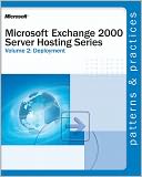 Microsoft Exchange 2000 Server Hosting Series Volume 2: Deployment: Deployment