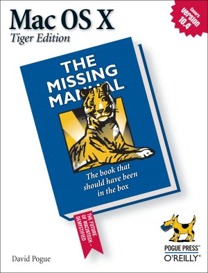Mac OS X, Tiger Edition: The Missing Manual