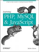 Learning PHP, MySQL, and JavaScript