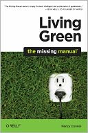 Living Green: The Missing Manual