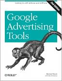 Google Advertising Tools: Cashing in with AdSense and AdWords