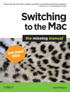 Switching to the Mac, Snow Leopard Edition: The Missing Manual