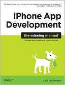 iPhone App Development: The Missing Manual