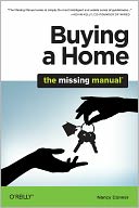 Buying a Home: The Missing Manual