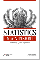 Statistics in a Nutshell: A Desktop Quick Reference