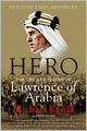 Hero: The Life and Legend of Lawrence of Arabia
