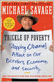 Trickle up Poverty: Stopping Obama's Attack on Our Borders, Economy, and Security