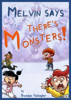 Melvin Says There's Monsters!