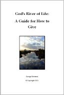 God's River of Life: A Guide for How to Give