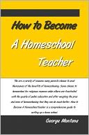 How to Become A Homeschool Teacher: A Comprehensive Guide to Setting Up Your Home School