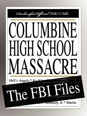 Columbine High School Massacre: The FBI Files