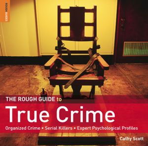 The Rough Guide to True Crime