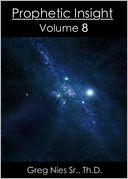Prophetic Insight Volume 8