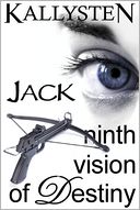 Ninth Vision of Destiny - Jack