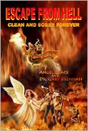 Escape from Hell: Clean and Sober Forever