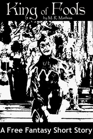 King of Fools (A Free Fantasy Short Story)