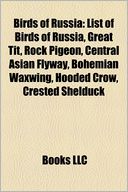 Birds of Russia: List of birds of Russia, Great Tit, Rock Pigeon, Central Asian Flyway, Bohemian Waxwing, Hooded Crow, Crested Shelduck