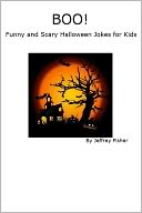 BOO! Funny and Scary Halloween Jokes for Kids
