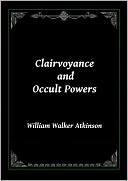 Clairvoyance and Occult Powers