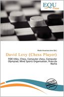 David Levy (Chess Player) by Wade Anastasia Jere: Book Cover