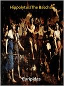 Hippolytus/The Bacchae w/ Direct link technology (A Classic Drama Paly')