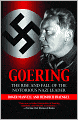 Goering: The Rise and Fall of the Notorious Nazi Leader