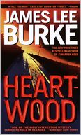 Heartwood (Billy Bob Holland Series #2) by James Lee Burke: NOOK Book Cover