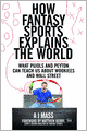 How Fantasy Sports Explains the World