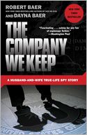 The Company We Keep: A Husband-and-Wife True-Life Spy Story