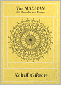 The Madman: His Parables and Poems! A Poetry Classic By Kahlil Gibran!