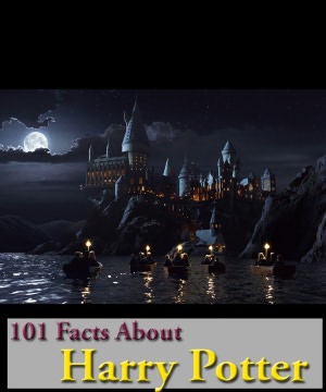 101 Amazing Facts About Harry Potter