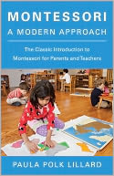 Montessori: A Modern Approach: A Modern Approach