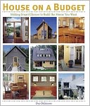 House on a Budget: Making Smart Choices to Build the Home You Want