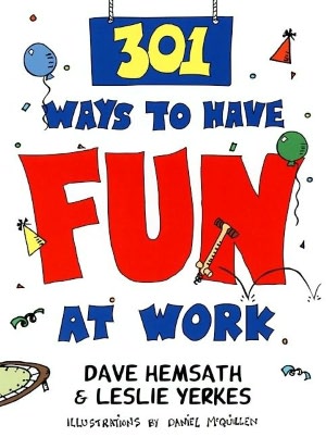 301 Ways to Have Fun at Work