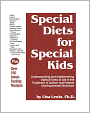 Special Diets for Special Kids: Understanding and Implementing Special Diets to Aid in the Treatment of Autism and Related Developmental Disorders
