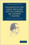 Passages in the Early Military Life of General Sir George T. Napier, K. C. B.