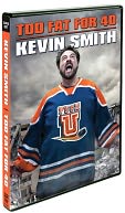 Kevin Smith: Too Fat for 40